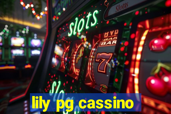 lily pg cassino